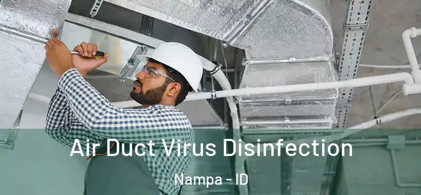  Air Duct Virus Disinfection Nampa - ID