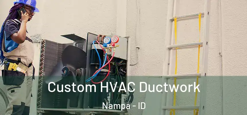  Custom HVAC Ductwork Nampa - ID