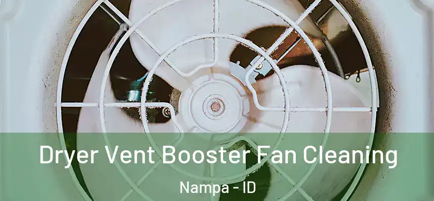 Dryer Vent Booster Fan Cleaning Nampa - ID