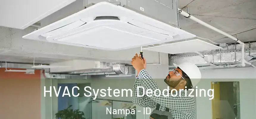  HVAC System Deodorizing Nampa - ID